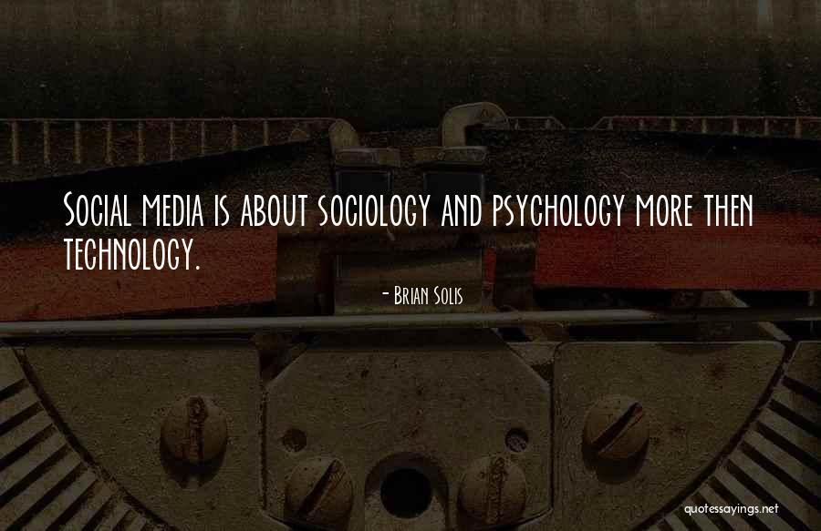 Social Media And Technology Quotes By Brian Solis