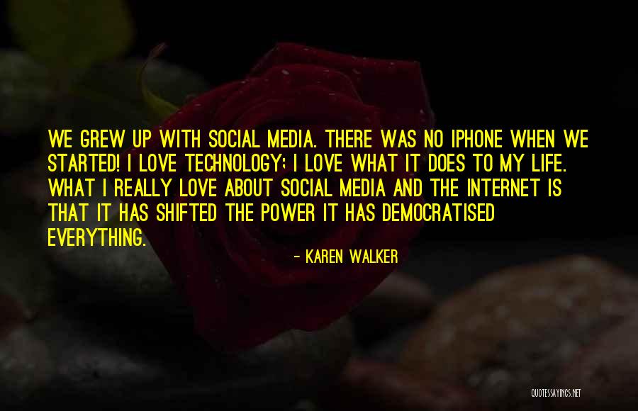 Social Media And Technology Quotes By Karen Walker