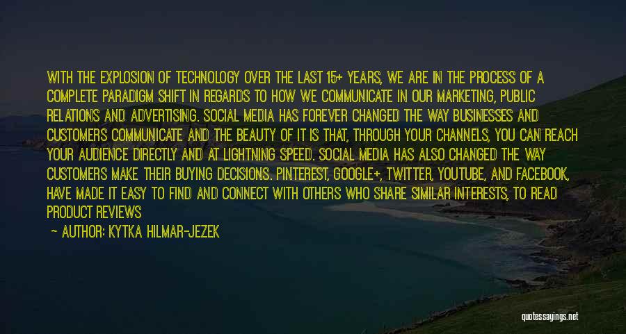 Social Media And Technology Quotes By Kytka Hilmar-Jezek