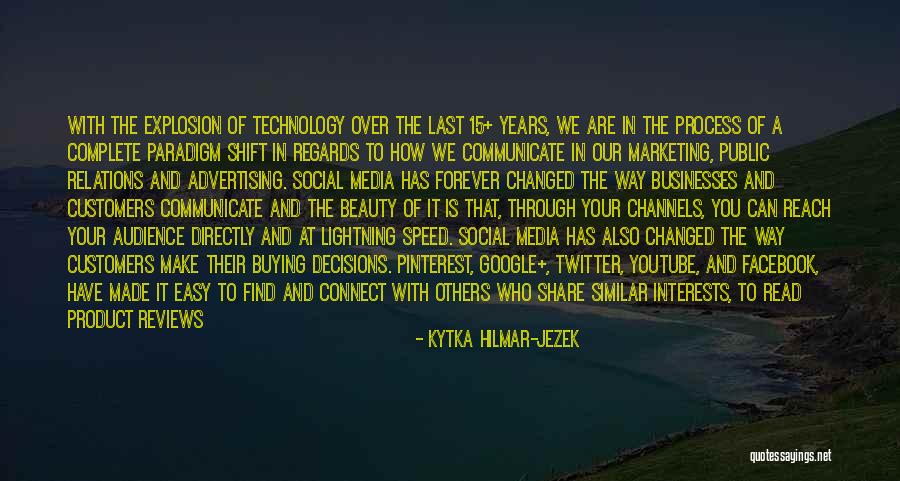 Social Media And Technology Quotes By Kytka Hilmar-Jezek