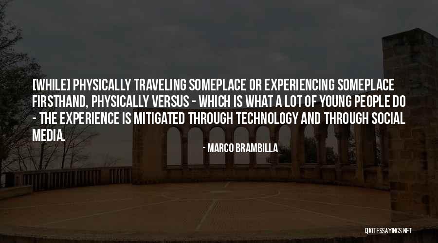 Social Media And Technology Quotes By Marco Brambilla