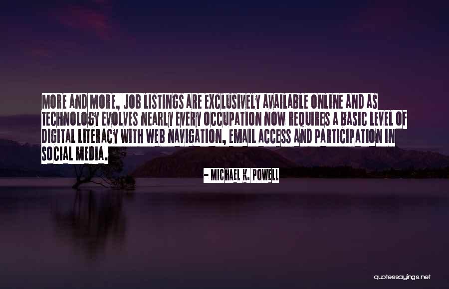 Social Media And Technology Quotes By Michael K. Powell