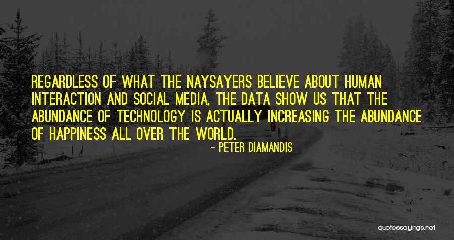 Social Media And Technology Quotes By Peter Diamandis