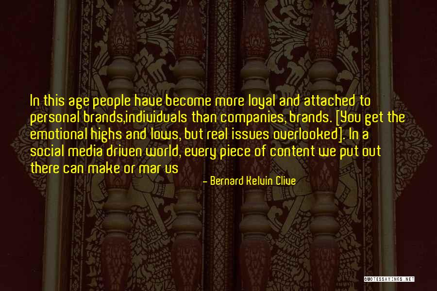 Social Media Branding Quotes By Bernard Kelvin Clive Social Media Branding Quotes By Bernard Kelvin Clive