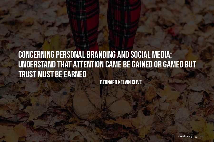 Social Media Branding Quotes By Bernard Kelvin Clive Social Media Branding Quotes By Bernard Kelvin Clive