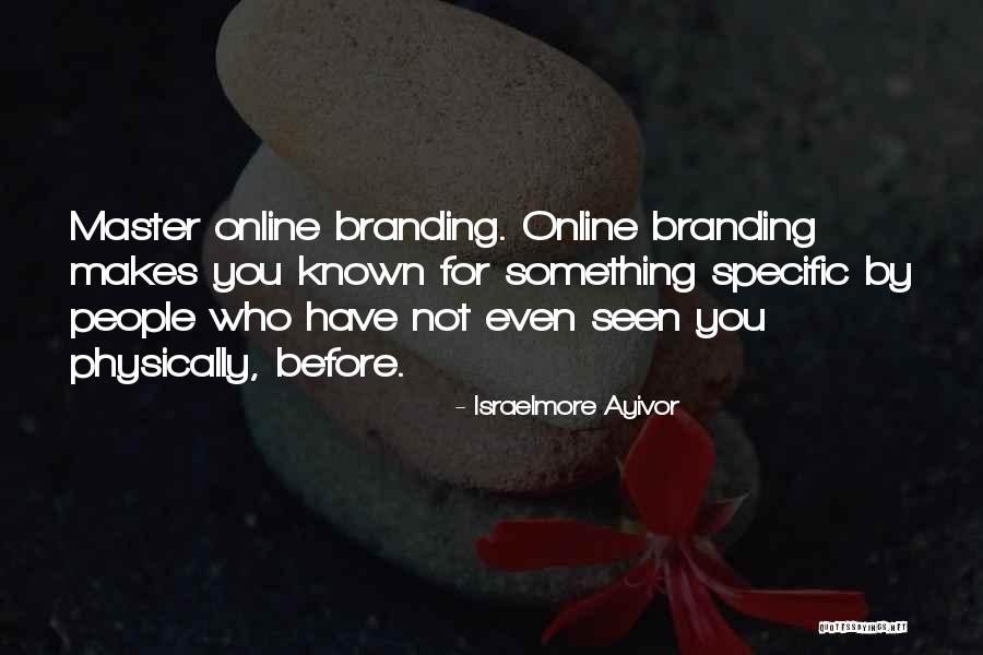 Social Media Branding Quotes By Israelmore Ayivor Social Media Branding Quotes By Israelmore Ayivor