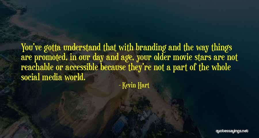 Social Media Branding Quotes By Kevin Hart Social Media Branding Quotes By Kevin Hart