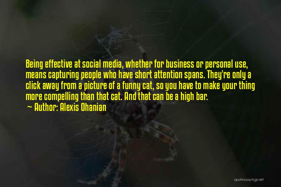 Social Media Business Quotes By Alexis Ohanian