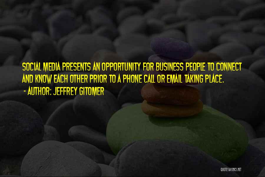 Social Media Business Quotes By Jeffrey Gitomer