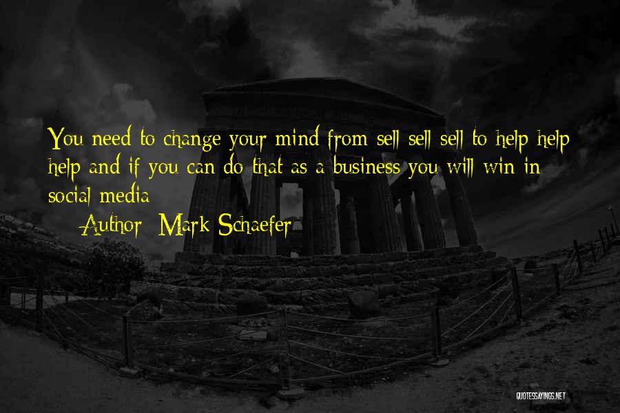 Social Media Business Quotes By Mark Schaefer