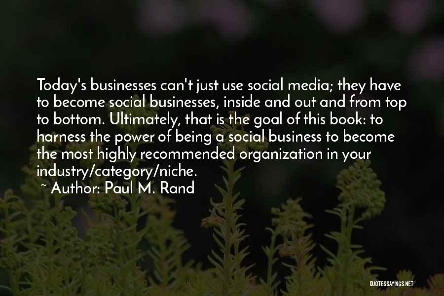 Social Media Business Quotes By Paul M. Rand