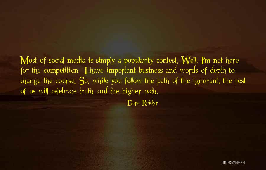 Social Media Change Quotes By Dara Reidyr