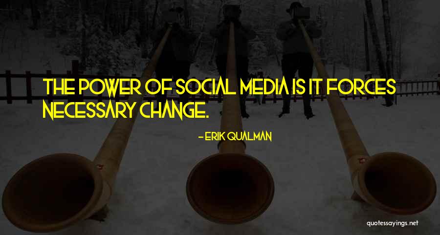 Social Media Change Quotes By Erik Qualman