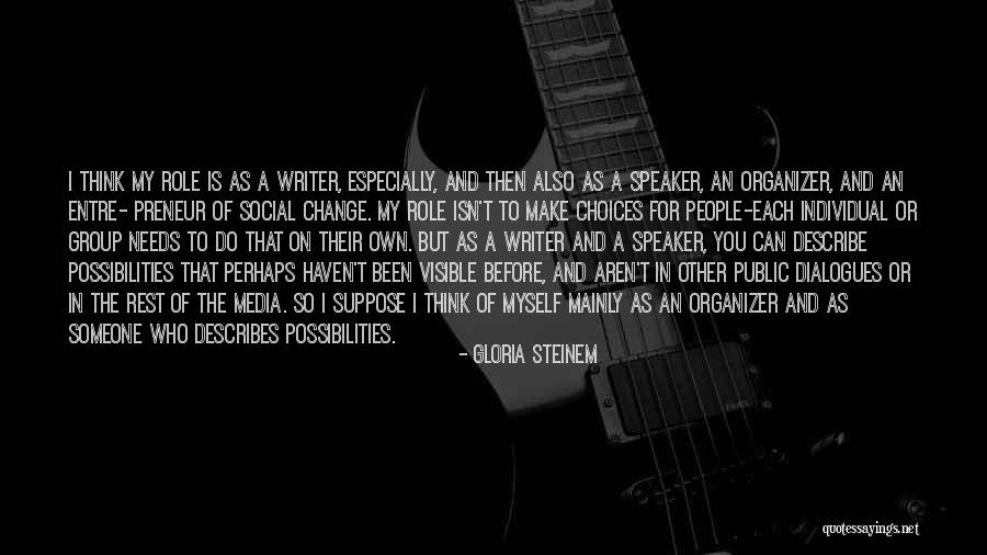 Social Media Change Quotes By Gloria Steinem