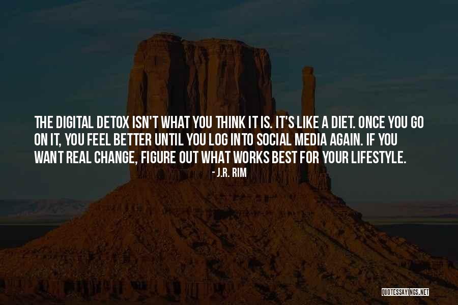 Social Media Change Quotes By J.R. Rim