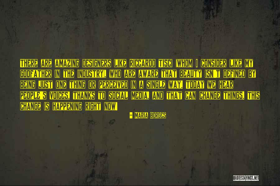 Social Media Change Quotes By Maria Borges