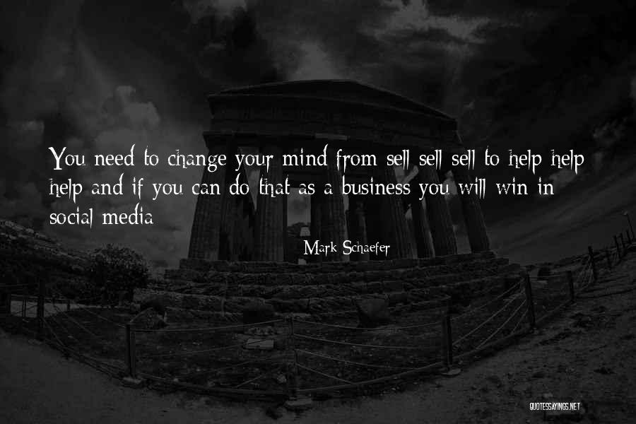 Social Media Change Quotes By Mark Schaefer