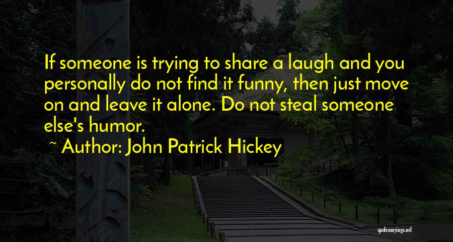 Social Media Funny Quotes By John Patrick Hickey
