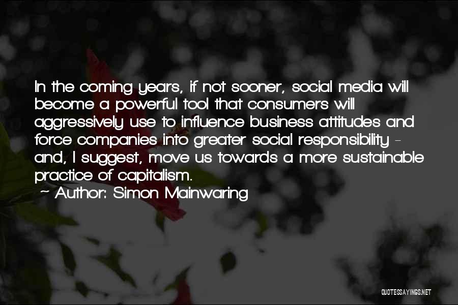 Social Media Influence Quotes By Simon Mainwaring