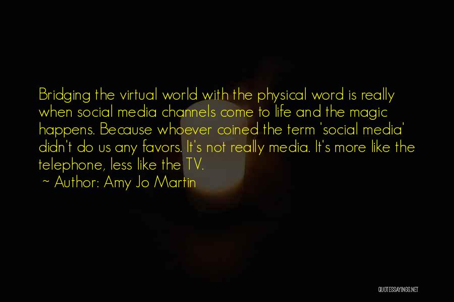 Social Media Life Quotes By Amy Jo Martin