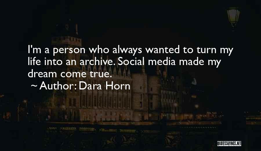 Social Media Life Quotes By Dara Horn