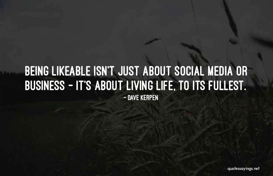 Social Media Life Quotes By Dave Kerpen