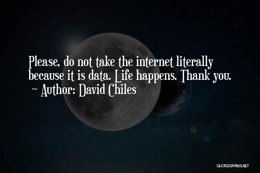 Social Media Life Quotes By David Chiles