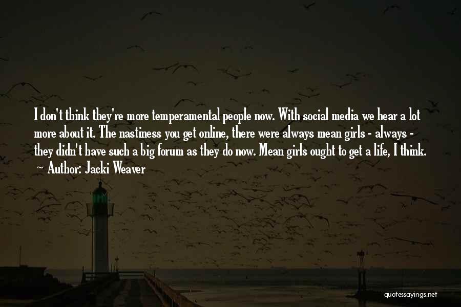 Social Media Life Quotes By Jacki Weaver Social Media Life Quotes By Jacki Weaver
