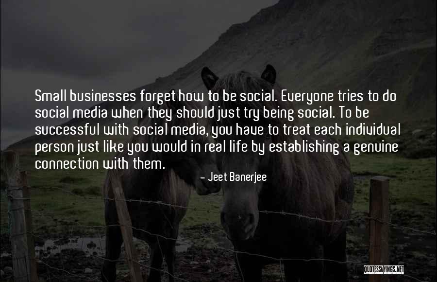 Social Media Life Quotes By Jeet Banerjee