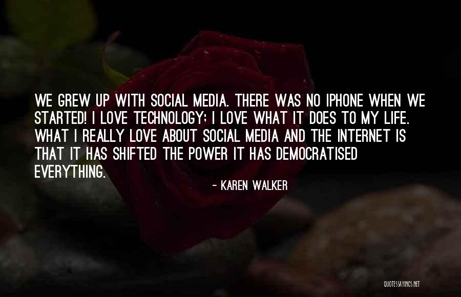 Social Media Life Quotes By Karen Walker