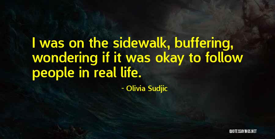 Social Media Life Quotes By Olivia Sudjic