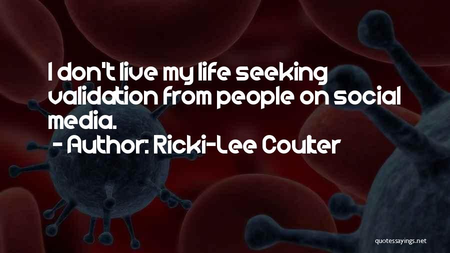 Social Media Life Quotes By Ricki-Lee Coulter