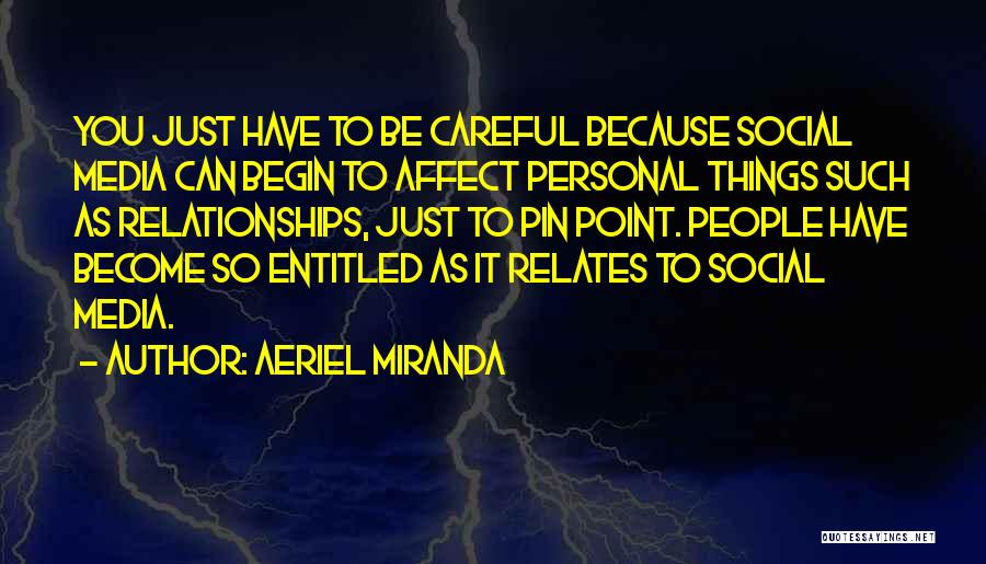 Social Media Relationships Quotes By Aeriel Miranda