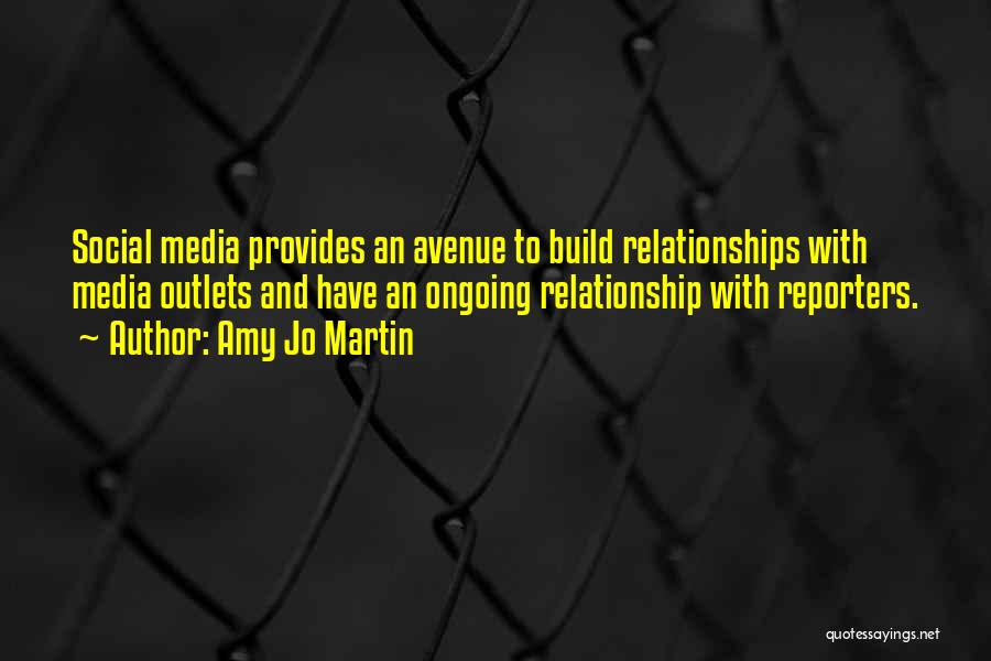 Social Media Relationships Quotes By Amy Jo Martin