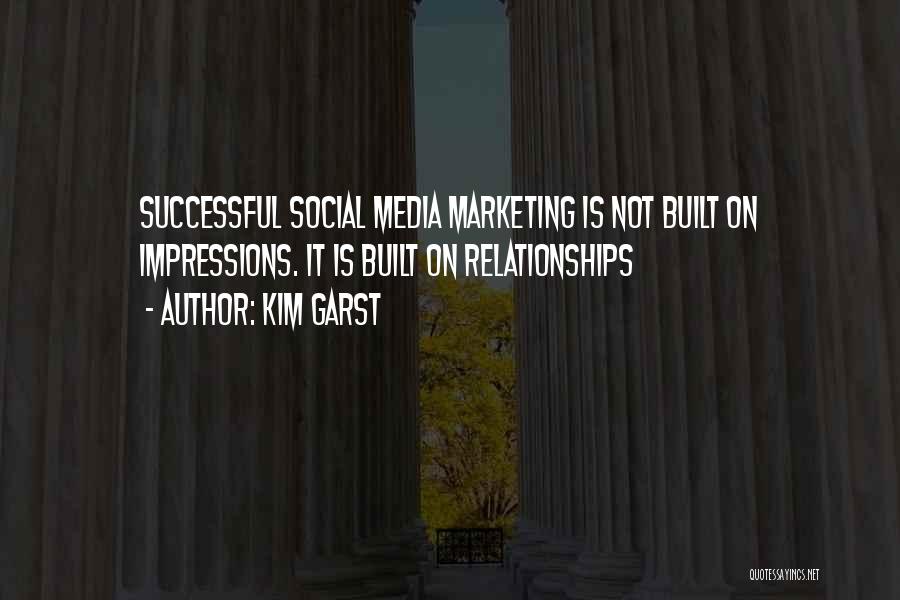 Social Media Relationships Quotes By Kim Garst