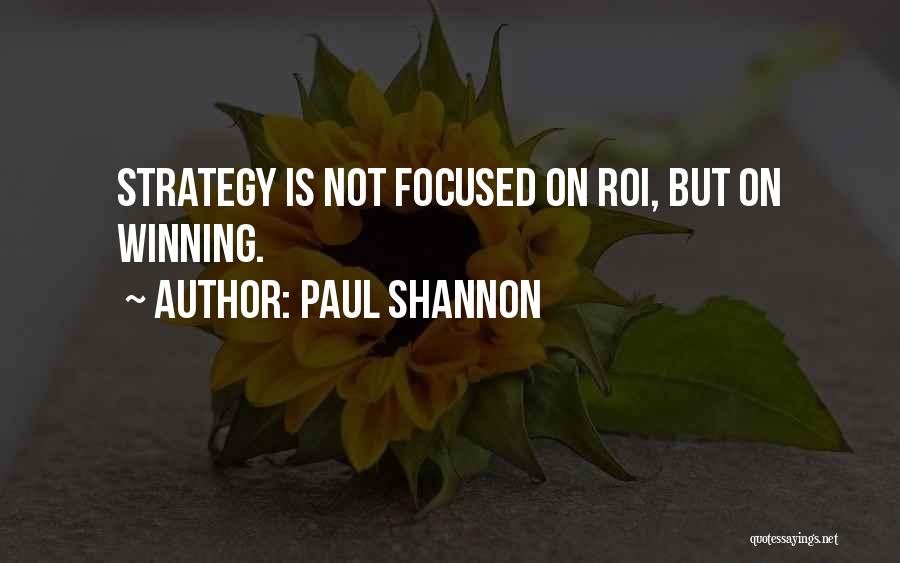 Social Media Roi Quotes By Paul Shannon