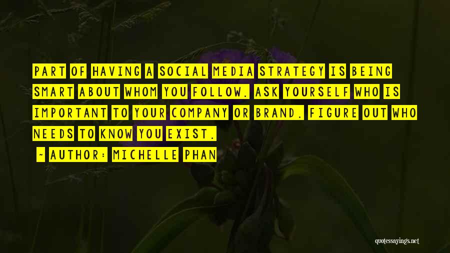 Social Media Strategy Quotes By Michelle Phan