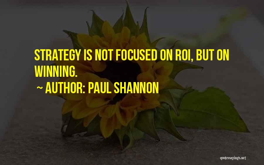 Social Media Strategy Quotes By Paul Shannon