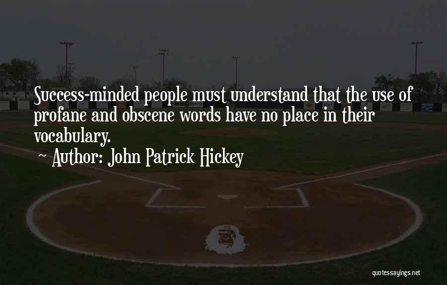 Social Media Use Quotes By John Patrick Hickey