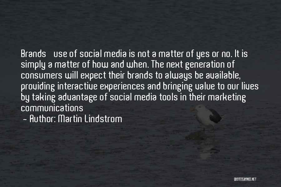 Social Media Use Quotes By Martin Lindstrom
