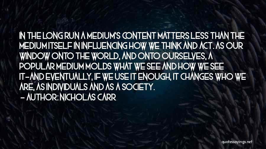 Social Media Use Quotes By Nicholas Carr