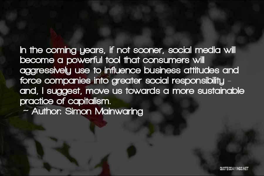 Social Media Use Quotes By Simon Mainwaring