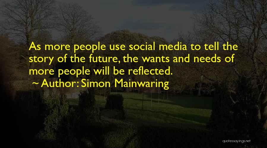 Social Media Use Quotes By Simon Mainwaring