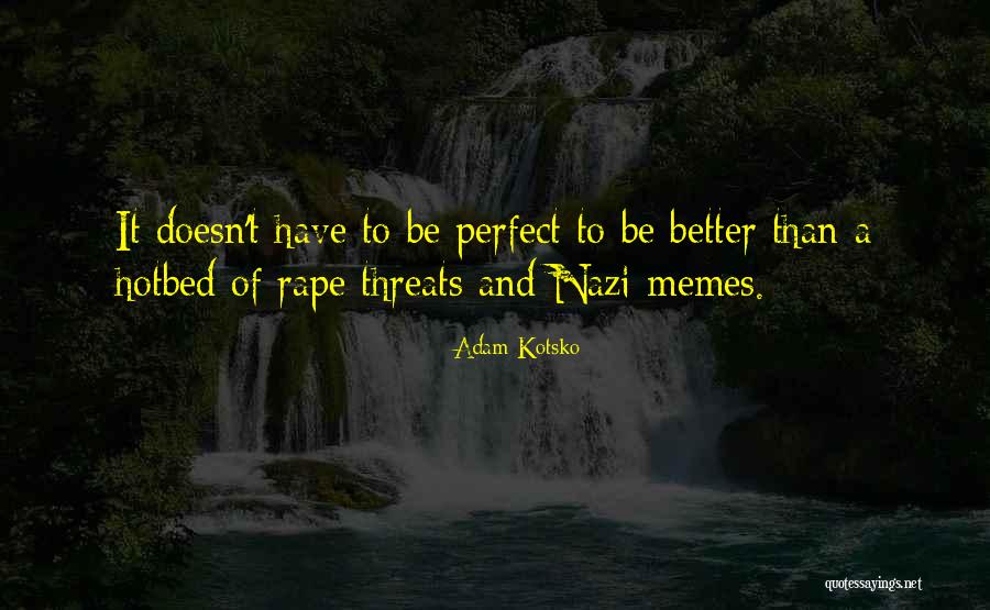 Social Memes Quotes By Adam Kotsko Social Memes Quotes By Adam Kotsko