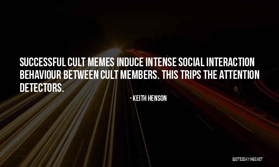 Social Memes Quotes By Keith Henson Social Memes Quotes By Keith Henson