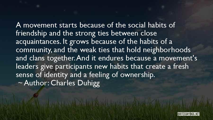 Social Movement Quotes By Charles Duhigg