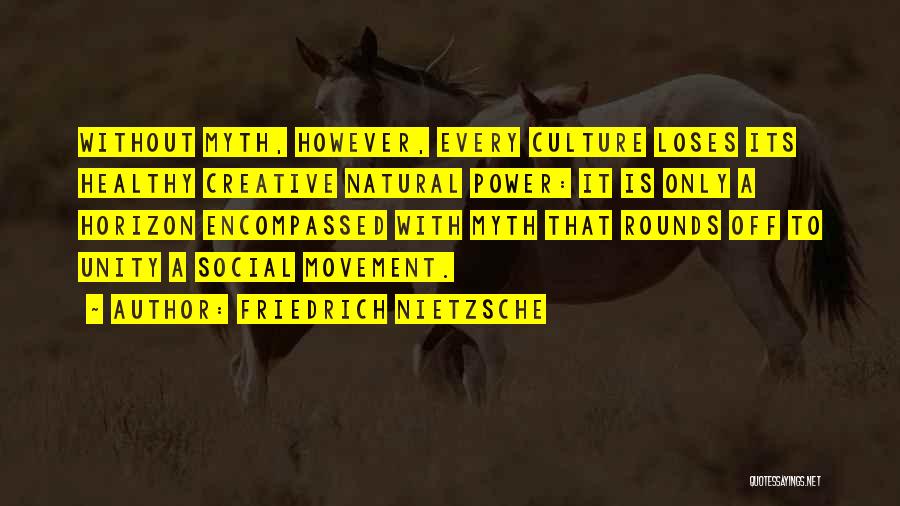 Social Movement Quotes By Friedrich Nietzsche