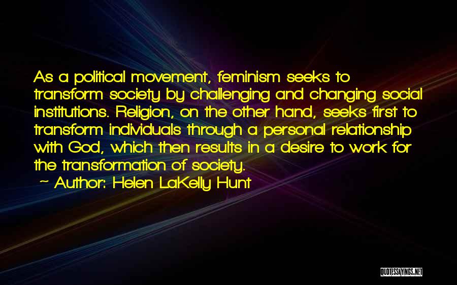 Social Movement Quotes By Helen LaKelly Hunt