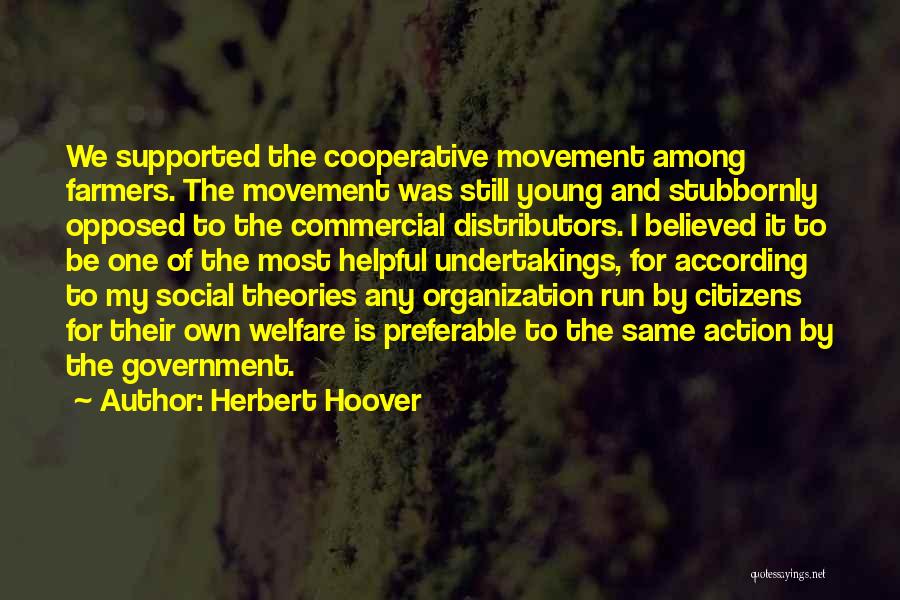 Social Movement Quotes By Herbert Hoover