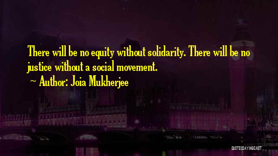 Social Movement Quotes By Joia Mukherjee